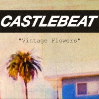 Purchase Castlebeat - Vintage Flowers (EP)