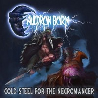Purchase Cauldron Born - Cold Steel For The Necromancer