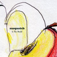 Purchase Susquatch - In This World