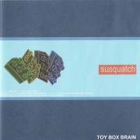 Purchase Susquatch - Toy Box Brain