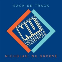 Purchase VA - Back On Track - Nicholas: Nu Groove (Unmixed & Mixed)