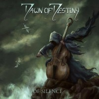 Purchase Dawn Of Destiny - Of Silence