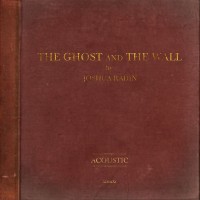 Purchase Joshua Radin - The Ghost And The Wall (Acoustic) (EP)