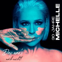 Purchase Michelle - 30 Jahre Michelle - Das War's... Noch Nicht! (Deluxe Edition) CD1