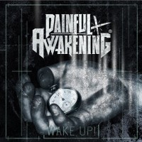 Purchase Painful Awakening - Wake Up!
