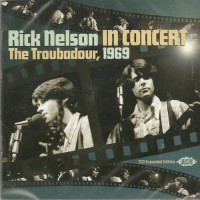 Purchase Rick Nelson - Rick Nelson In Concert - The Troubadour, 1969 CD1