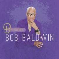Purchase Bob Baldwin - B Positive