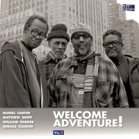 Purchase Daniel Carter, Matthew Shipp, William Parker & Gerald Cleaver - Welcome Adventure! Vol. 1