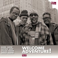 Purchase Daniel Carter, Matthew Shipp, William Parker & Gerald Cleaver - Welcome Adventure! Vol. 2