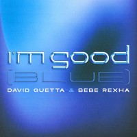Purchase David Guetta - I'm Good (Blue) (Feat. Bebe Rexha) (CDS)