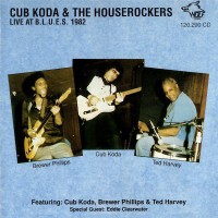 Purchase Cub Koda & The Houserockers - Live At B.L.U.E.S. 1982