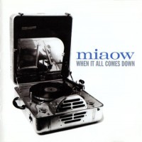 Purchase Miaow - When It All Comes Down