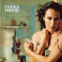 Purchase Monica Naranjo - Chicas Malas