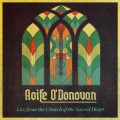 Buy Aoife O'donovan - Live From The Church Of The Sacred Heart Mp3 Download