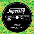 Buy Supershy - Change / Take My Time (CDS) Mp3 Download