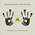 Buy Grand Union Orchestra - Made By Human Hands Mp3 Download