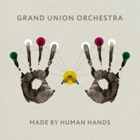 Purchase Grand Union Orchestra - Made By Human Hands