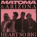 Buy Matoma - Heart So Big (With A R I Z O N A) (CDS) Mp3 Download