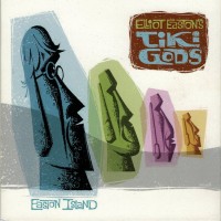 Purchase Elliot Easton's Tiki Gods - Easton Island