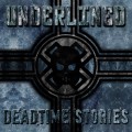 Buy Underlined - Deadtime Stories Mp3 Download