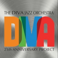 Purchase The Diva Jazz Orchestra - The Diva Jazz Orchestra 25Th Anniversary Project