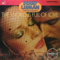 Purchase Berry Lipman & His Orchestra - The World Is Full Of Love (Vinyl)