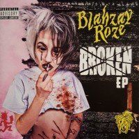 Purchase Blahzay Roze - Broken (EP)