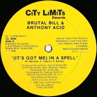 Purchase Brutal Bill - (It's Got Me) In A Spell / What Has Been Joined (By God) (With Anthony Acid) (EP)
