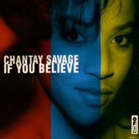 Purchase Chantay Savage - If You Believe (CDS)