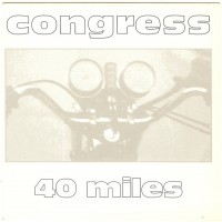 Purchase Congress - 40 Miles / Better Grooves (EP)