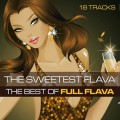 Buy Full Flava - Sweetest Flava (The Best Of) Mp3 Download