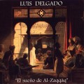 Buy Luis Delgado - El Sueño De Al-Zaqqâq Mp3 Download