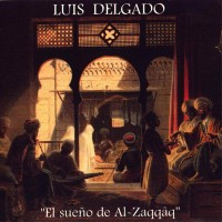 Purchase Luis Delgado - El Sueño De Al-Zaqqâq