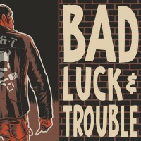 Purchase Bad Luck & Trouble - Bad Luck & Trouble