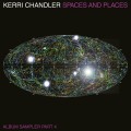 Buy Kerri Chandler - Spaces And Places Album Sampler 4 Mp3 Download