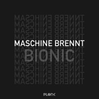 Purchase Maschine Brennt - Bionic (EP)