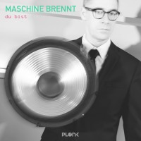 Purchase Maschine Brennt - Du Bist (EP)