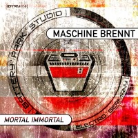Purchase Maschine Brennt - Mortal Immortal (CDS)