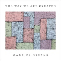 Purchase Gabriel Vicéns - The Way We Are Created