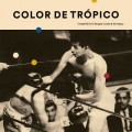 Buy VA - Color De Trópico (Compiled By El Dragón Criollo & El Palmas) Mp3 Download