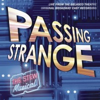 Purchase Stew & Heidi Rodewald - Passing Strange (Original Broadway Cast Recording) (Live)