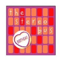 Purchase The Stereo Bus - Birthday (CDS)