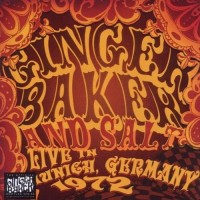 Purchase Ginger Baker - Ginger Baker And Salt: Live In Munich, Germany 1972 CD1