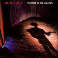 Purchase Hank Williams Jr. - Standing In The Shadows