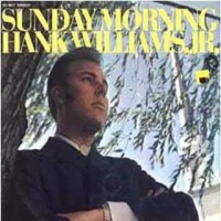 Purchase Hank Williams Jr. - Sunday Morning (Vinyl)