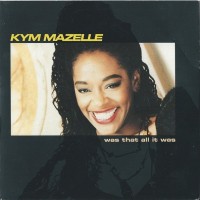 Purchase Kym Mazelle - Was That All It Was (CDS)