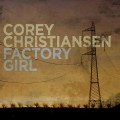 Buy Corey Christiansen - Factory Girl Mp3 Download