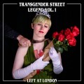 Buy Left At London - Transgender Street Legend Vol. 1 (EP) Mp3 Download