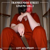 Purchase Left At London - Transgender Street Legend Vol. 2 (EP)