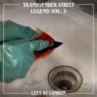 Purchase Left At London - Transgender Street Legend Vol. 3 (EP)